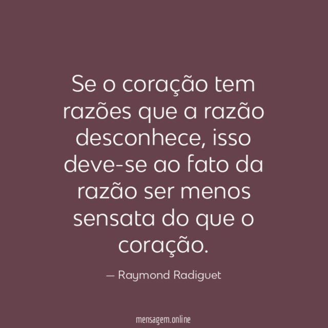 Se o coração tem razões que a razão desconhece