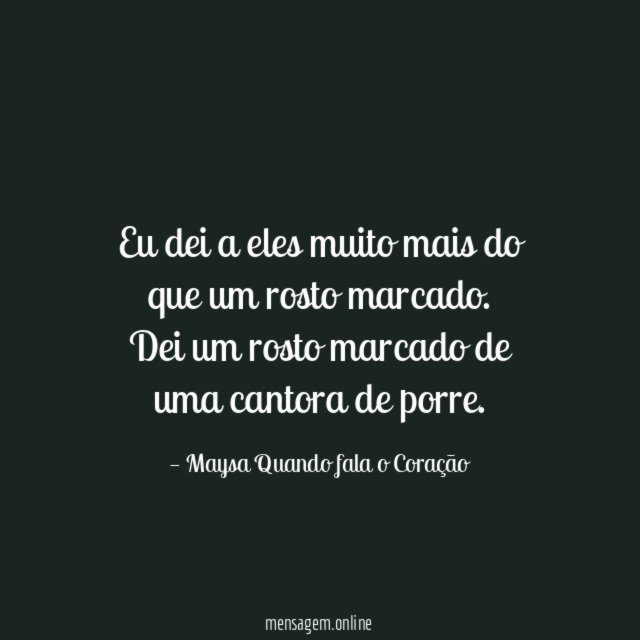 Eu dei a eles muito mais do que um rosto marcado