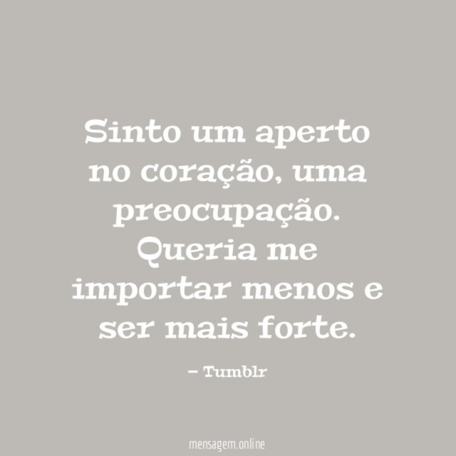 Sinto um aperto no coração