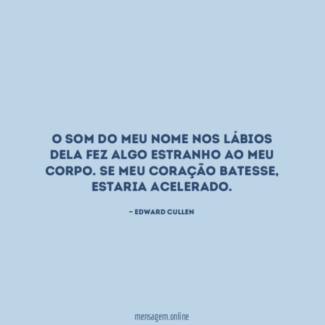 O som do meu nome nos lábios dela