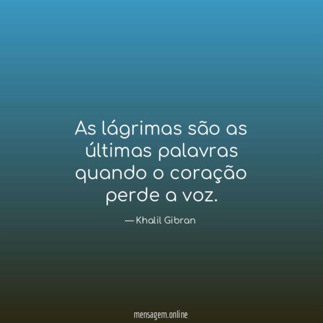 As lágrimas são as últimas palavras quando