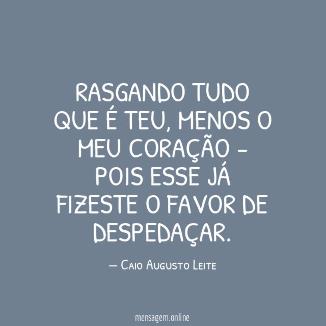 Rasgando tudo que é teu