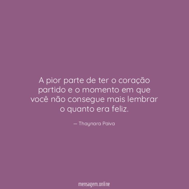 A pior parte de ter o coração partido