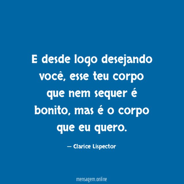 E desde logo desejando você