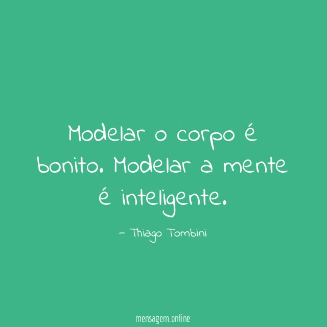 Modelar o corpo é bonito