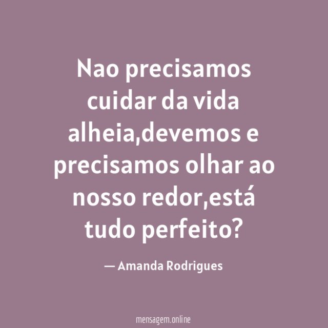 Nao precisamos cuidar da vida alheia