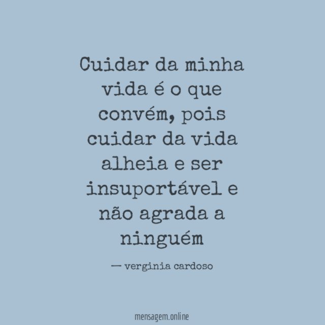 Cuidar da minha vida é o que convém