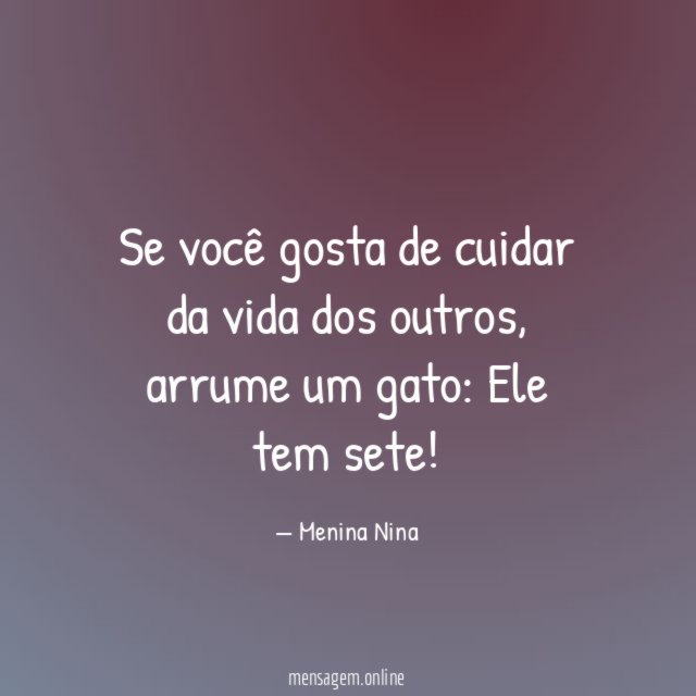 Se você gosta de cuidar da vida dos outros
