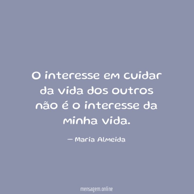 O interesse em cuidar da vida dos outros