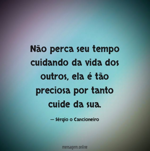 Não perca seu tempo cuidando da vida dos outros