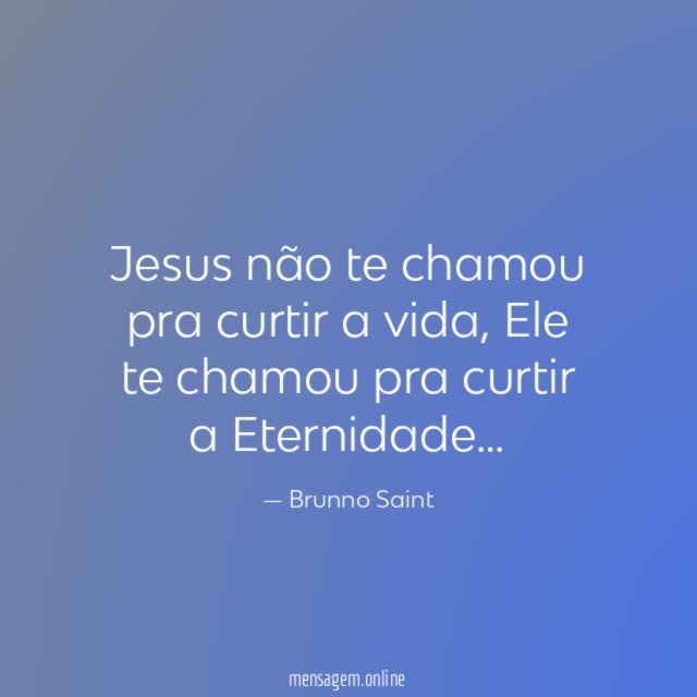 Jesus não te chamou pra curtir a vida