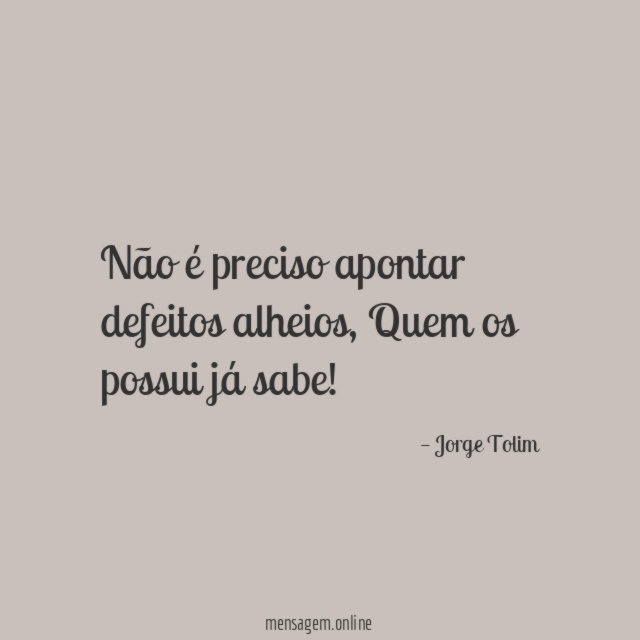 Não é preciso apontar defeitos alheios
