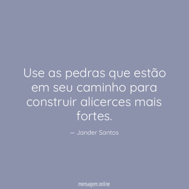 Use as pedras que estão em seu caminho