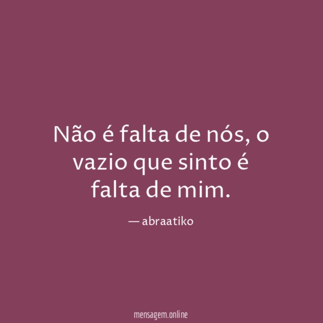 Não é falta de nós