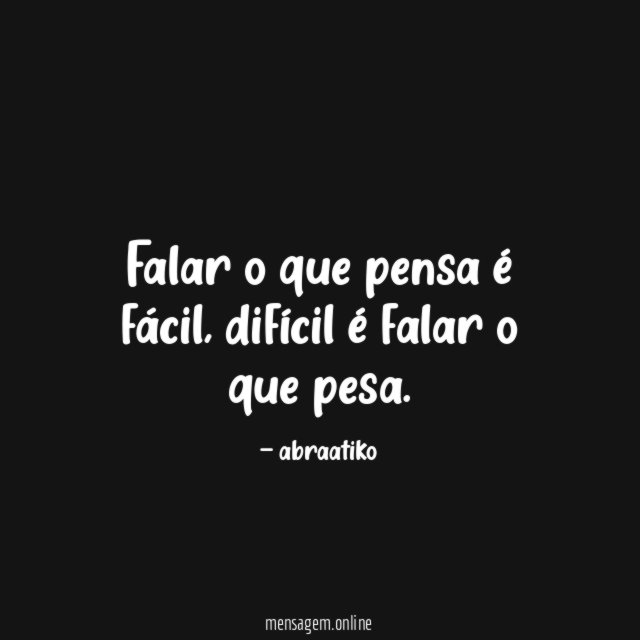 Falar o que pensa é fácil