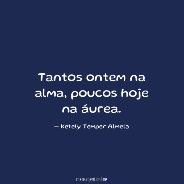 Tantos ontem na alma