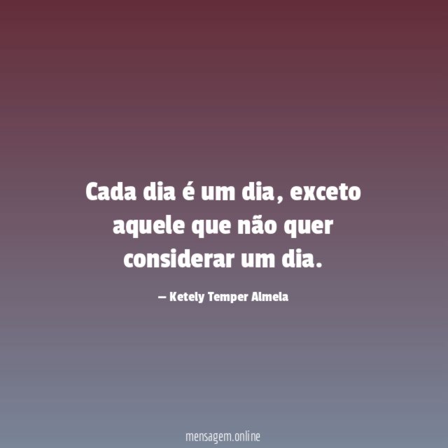Cada dia é um dia