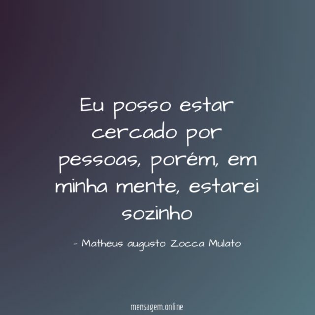 Eu posso estar cercado por pessoas