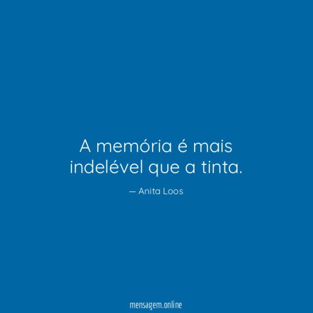 A memória é mais indelével que a tinta