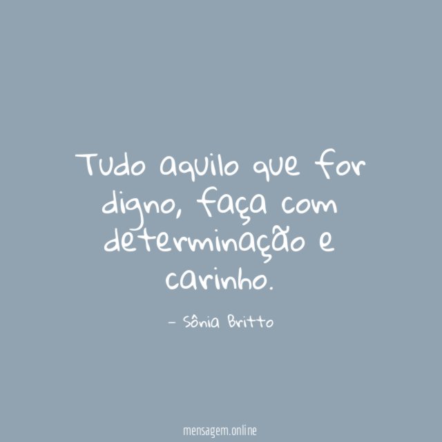 Tudo aquilo que for digno