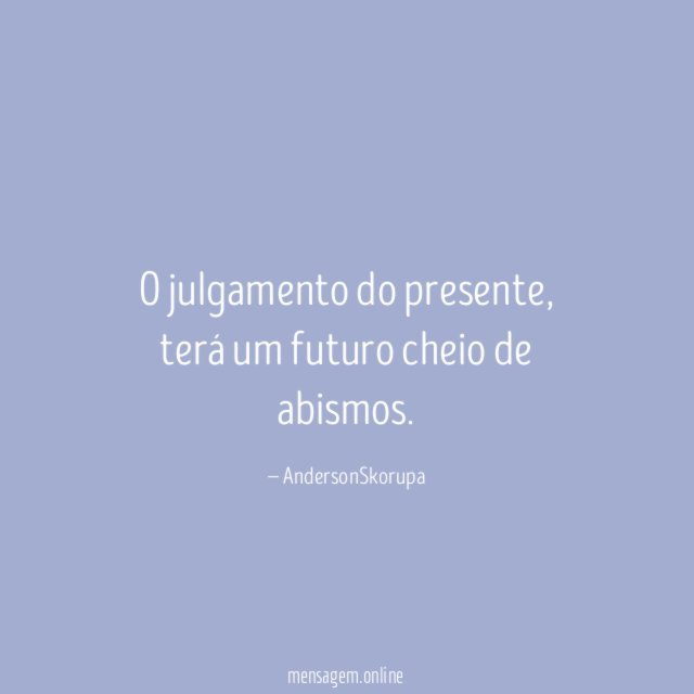 O julgamento do presente