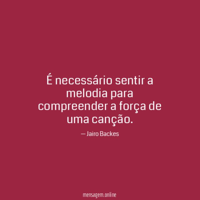 É necessário sentir a melodia para compreender a
