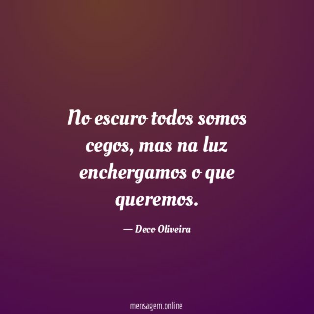 No escuro todos somos cegos
