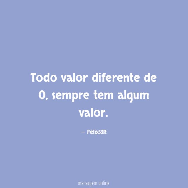 Todo valor diferente de 0
