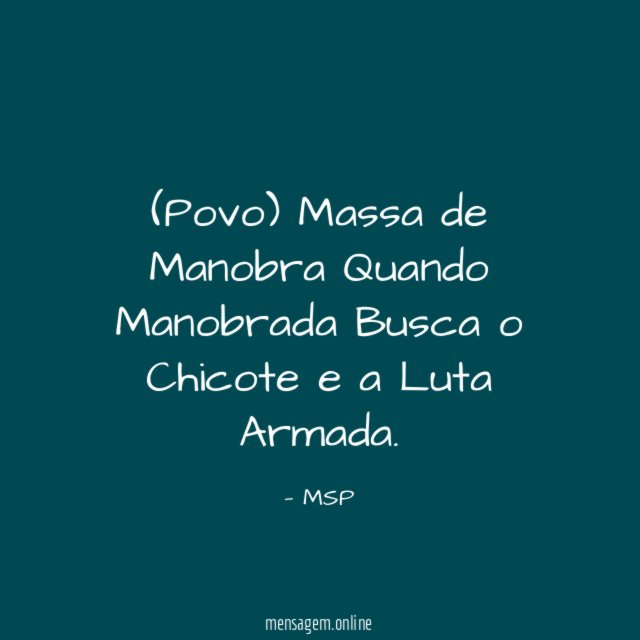 Povo) Massa de Manobra Quando Manobrada Busca