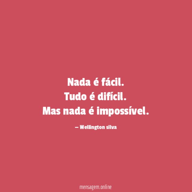 Nada é fácil