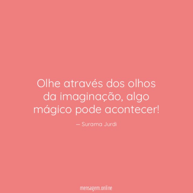 Olhe através dos olhos da imaginação