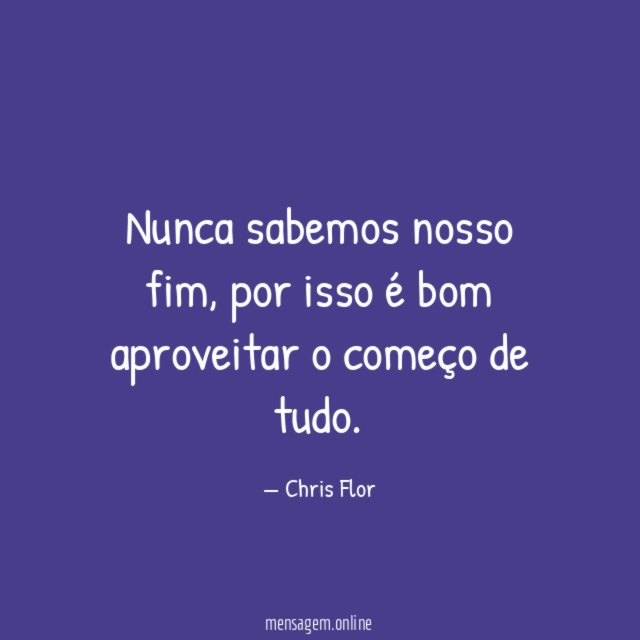 Nunca sabemos nosso fim