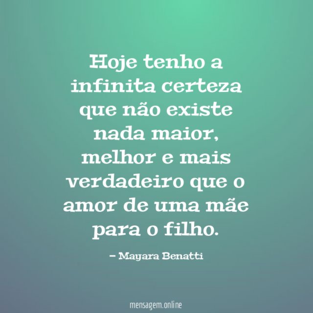 Hoje tenho a infinita certeza que não existe nada maior