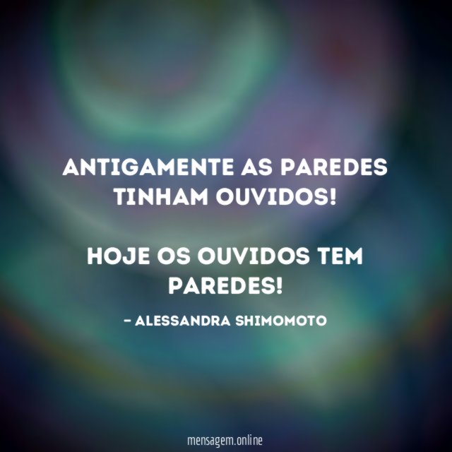Antigamente as paredes tinham ouvidos
