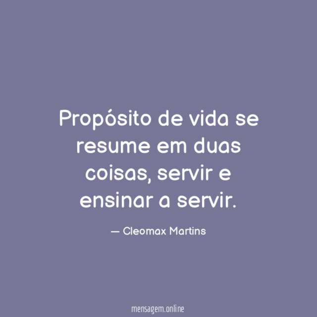Propósito de vida se resume em duas coisas