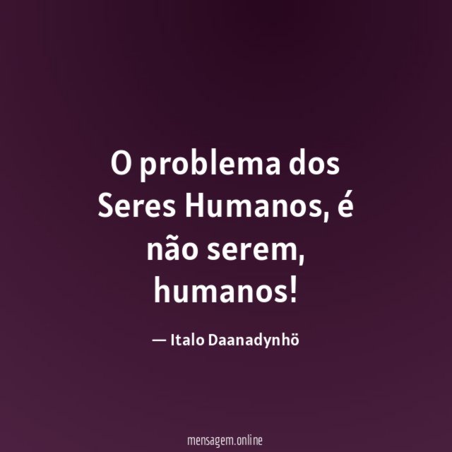 O problema dos Seres Humanos