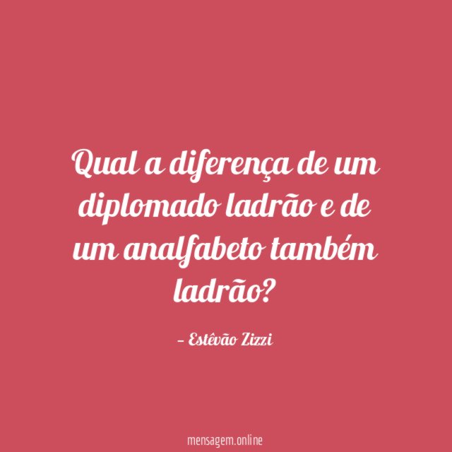 Qual a diferença de um diplomado ladrão