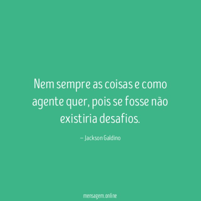 Nem sempre as coisas e como agente quer