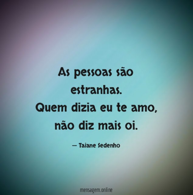 As pessoas são estranhas