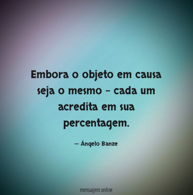 Embora o objeto em causa seja o mesmo