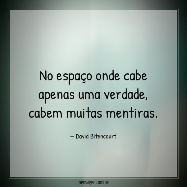 No espaço onde cabe apenas uma verdade
