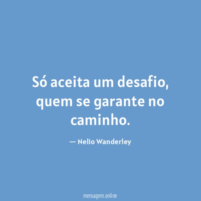 Só aceita um desafio