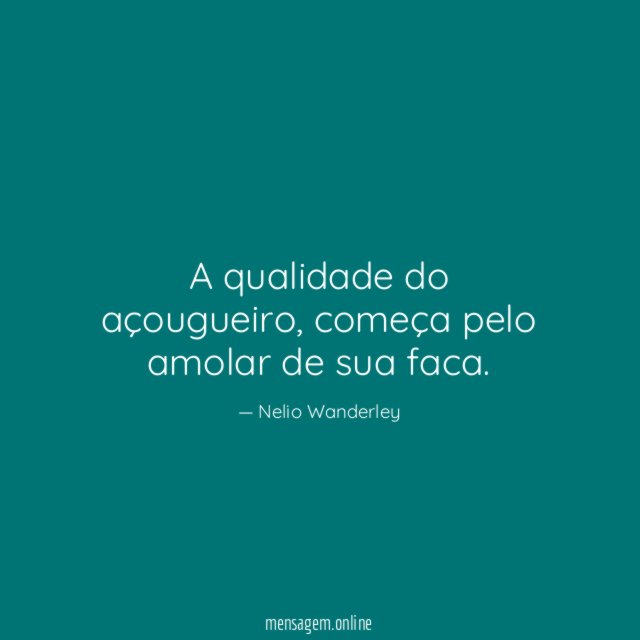 A qualidade do açougueiro