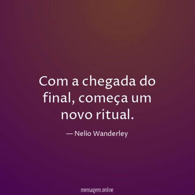 Com a chegada do final