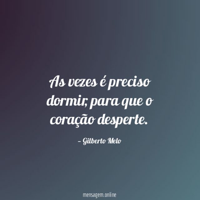 As vezes é preciso dormir