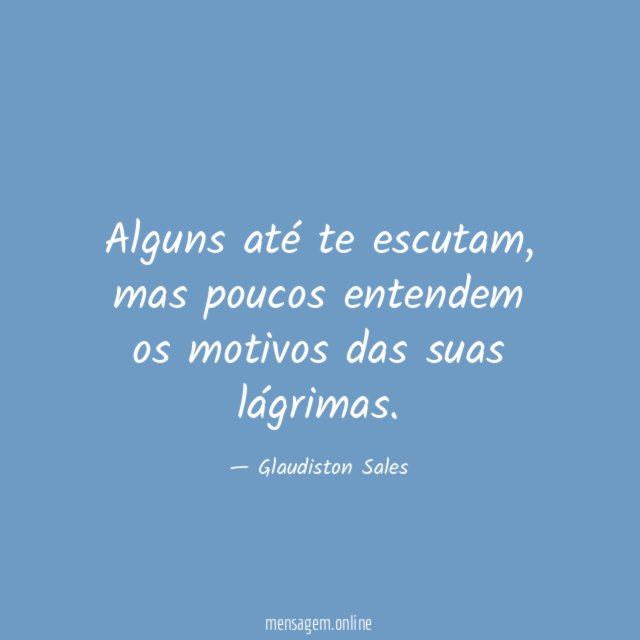 Alguns até te escutam