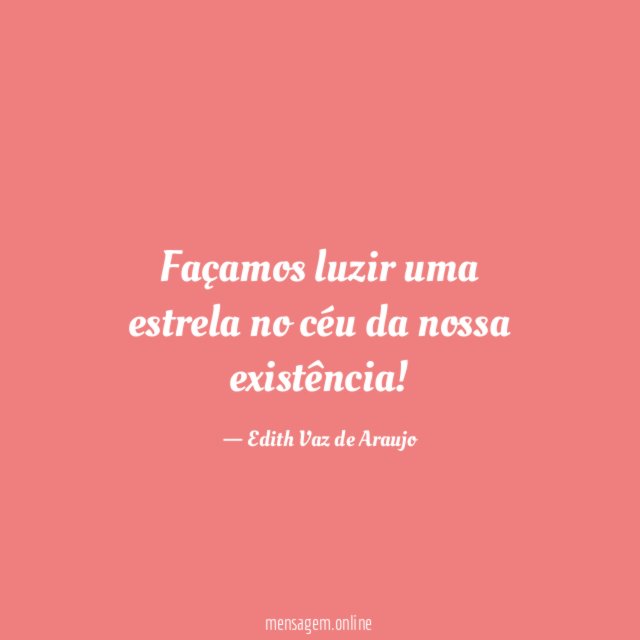 Façamos luzir uma estrela no céu da nossa existência