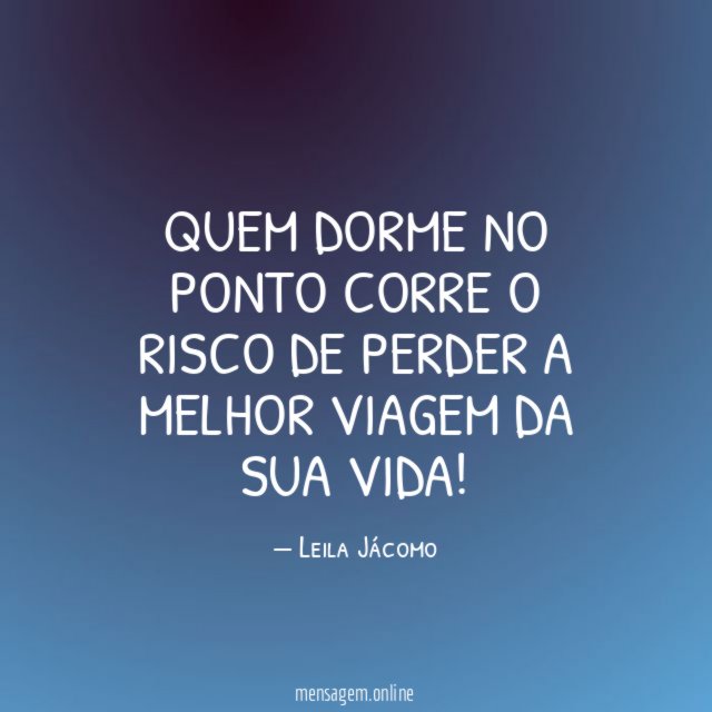 Quem dorme no ponto corre o risco de