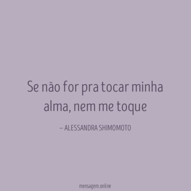 Se não for pra tocar minha alma