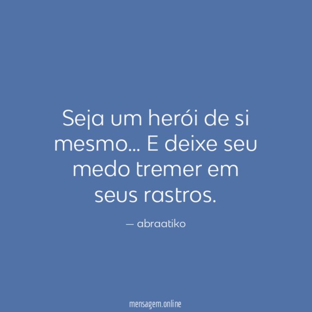 Seja um herói de si mesmo